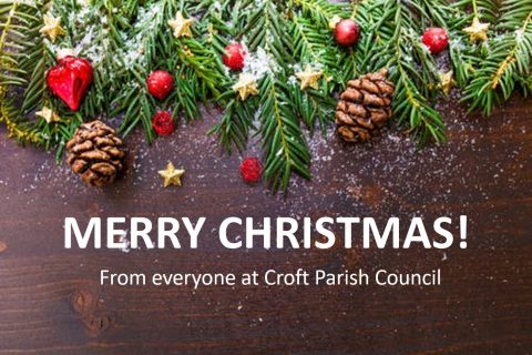 MERRY CHRISTMAS
From everyone at Croft Parish Council